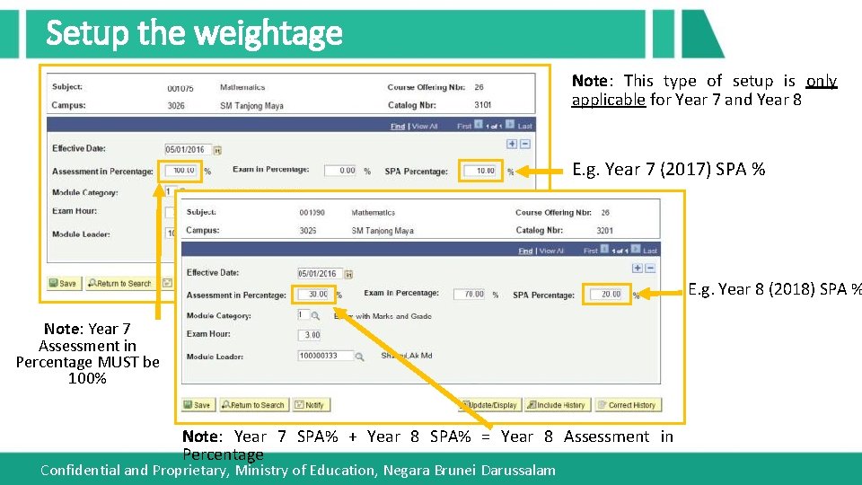 Setup the weightage Note: This type of setup is only applicable for Year 7