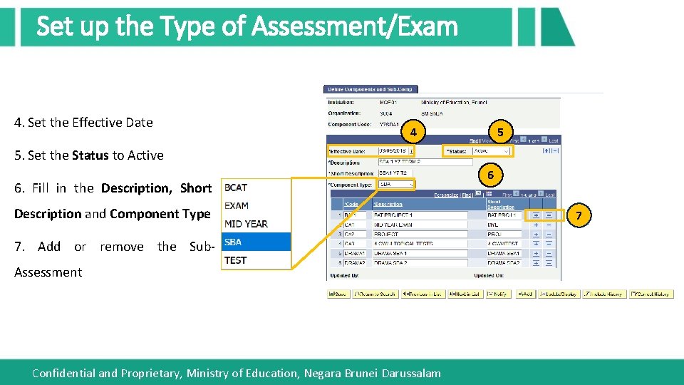 Set up the Type of Assessment/Exam 4. Set the Effective Date 4 5 5.