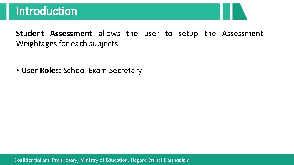 Introduction Student Assessment allows the user to setup the Assessment Weightages for each subjects.