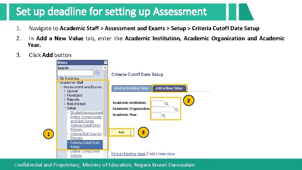 Set up deadline for setting up Assessment 1. Navigate to Academic Staff > Assessment