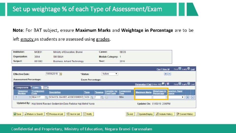 Set up weightage % of each Type of Assessment/Exam Note: For BAT subject, ensure