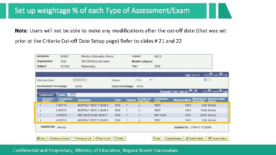 Set up weightage % of each Type of Assessment/Exam Note: Users will not be