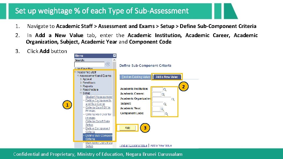 Set up weightage % of each Type of Sub-Assessment 1. Navigate to Academic Staff