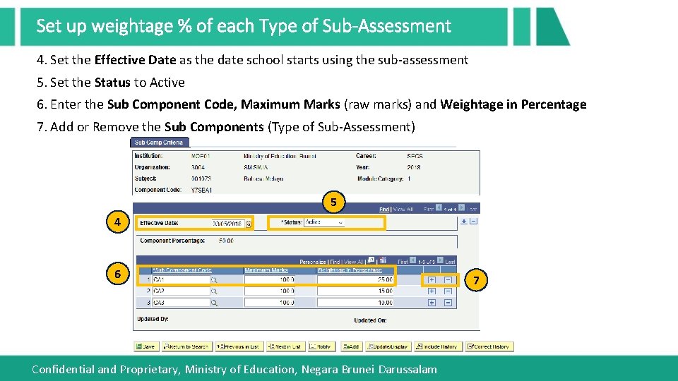 Set up weightage % of each Type of Sub-Assessment 4. Set the Effective Date