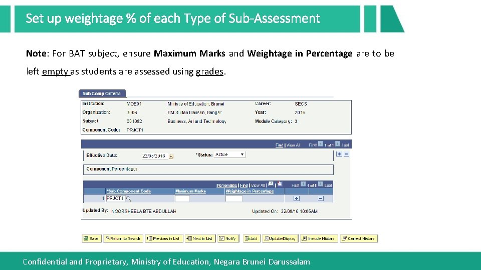 Set up weightage % of each Type of Sub-Assessment Note: For BAT subject, ensure