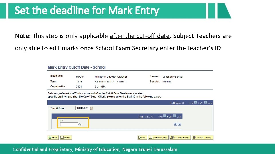 Set the deadline for Mark Entry Note: This step is only applicable after the