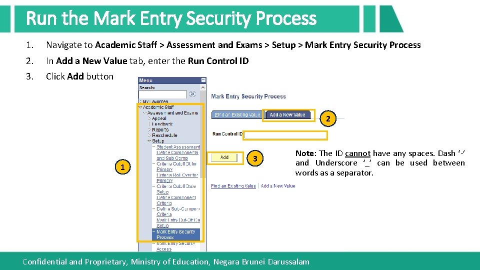 Run the Mark Entry Security Process 1. Navigate to Academic Staff > Assessment and