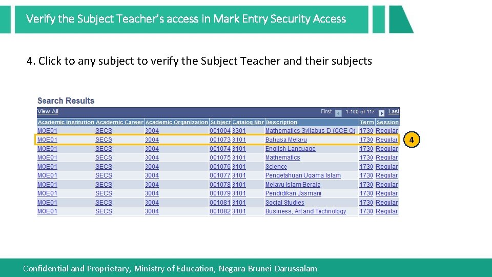 Verify the Subject Teacher’s access in Mark Entry Security Access 4. Click to any