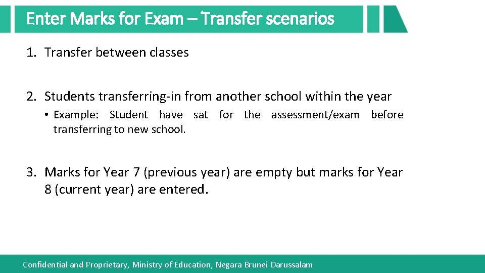 Enter Marks for Exam – Transfer scenarios 1. Transfer between classes 2. Students transferring-in