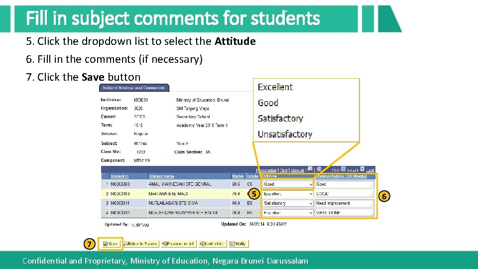 Fill in subject comments for students 5. Click the dropdown list to select the
