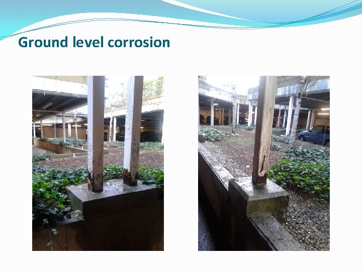 Ground level corrosion 