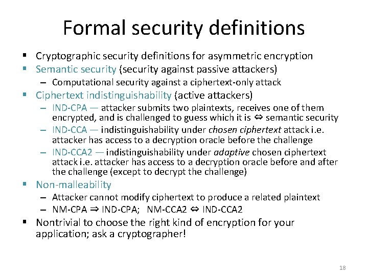 Formal security definitions § Cryptographic security definitions for asymmetric encryption § Semantic security (security Formal security definitions § Cryptographic security definitions for asymmetric encryption § Semantic security (security