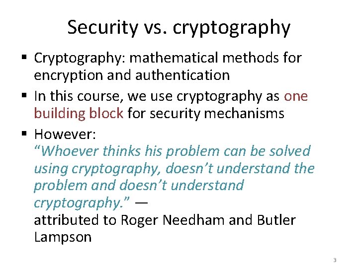Security vs. cryptography § Cryptography: mathematical methods for encryption and authentication § In this Security vs. cryptography § Cryptography: mathematical methods for encryption and authentication § In this