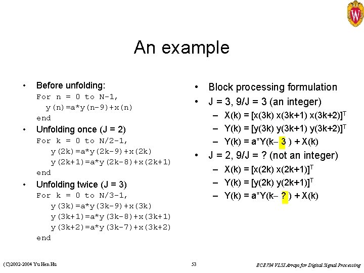 Algorithmic Transformations C2002 2004 Yu Hen Hu Ece