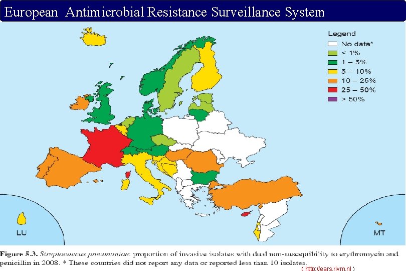 European Antimicrobial Resistance Surveillance System %34 %9 ( http: //ears. rivm. nl ) 