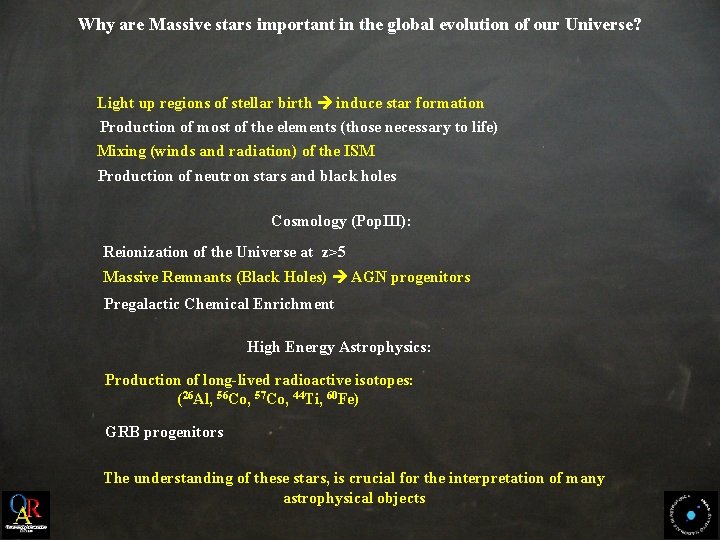 Why are Massive stars important in the global evolution of our Universe? Light up