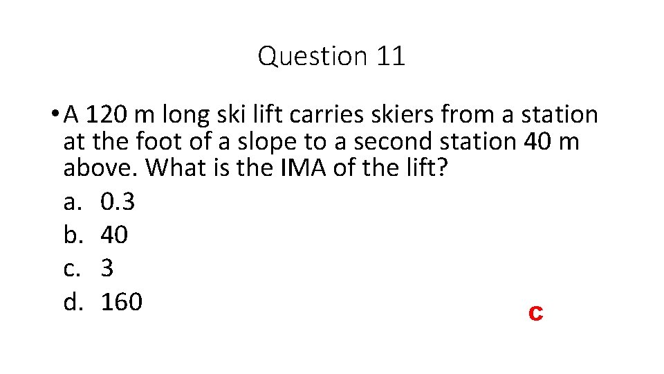 Question 11 • A 120 m long ski lift carries skiers from a station