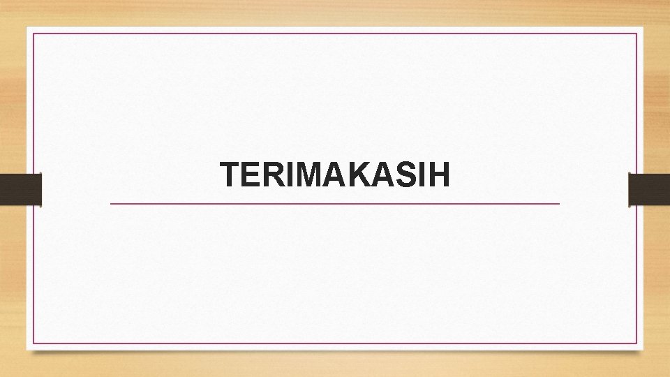 TERIMAKASIH 