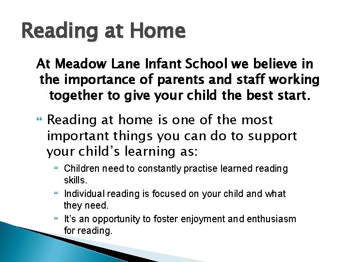 Reading at Home At Meadow Lane Infant School we believe in the importance of Reading at Home At Meadow Lane Infant School we believe in the importance of