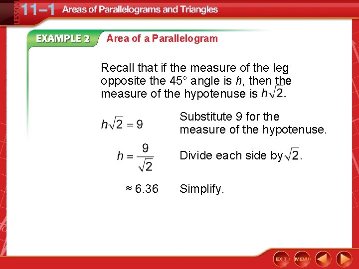 Area of a Parallelogram Recall that if the measure of the leg opposite the