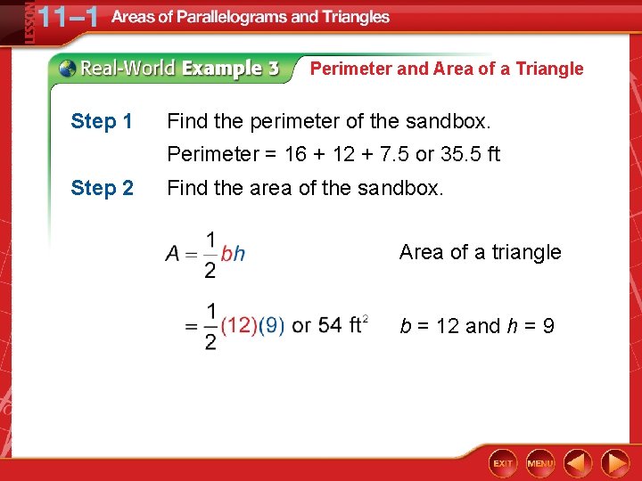 Perimeter and Area of a Triangle Step 1 Find the perimeter of the sandbox.