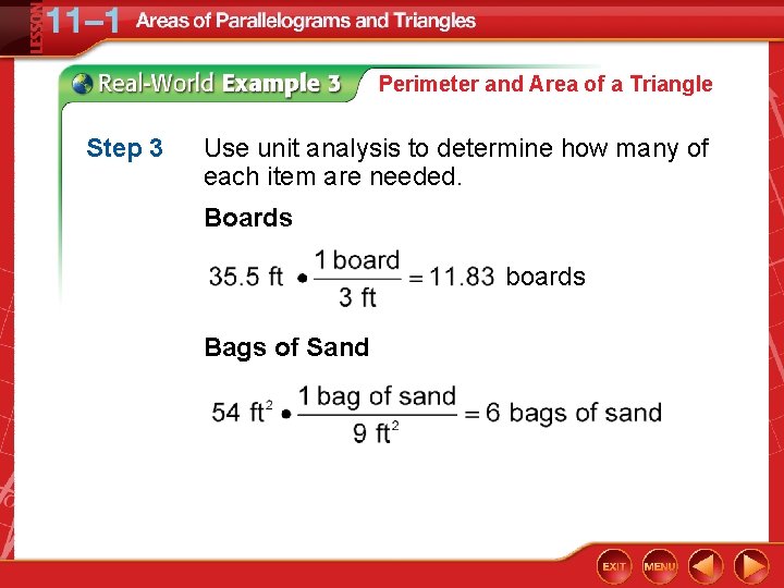 Perimeter and Area of a Triangle Step 3 Use unit analysis to determine how