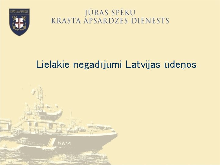Lielākie negadījumi Latvijas ūdeņos 
