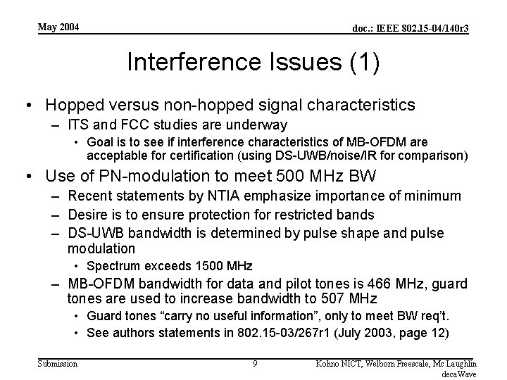 May 2004 doc. : IEEE 802. 15 -04/140 r 3 Interference Issues (1) •