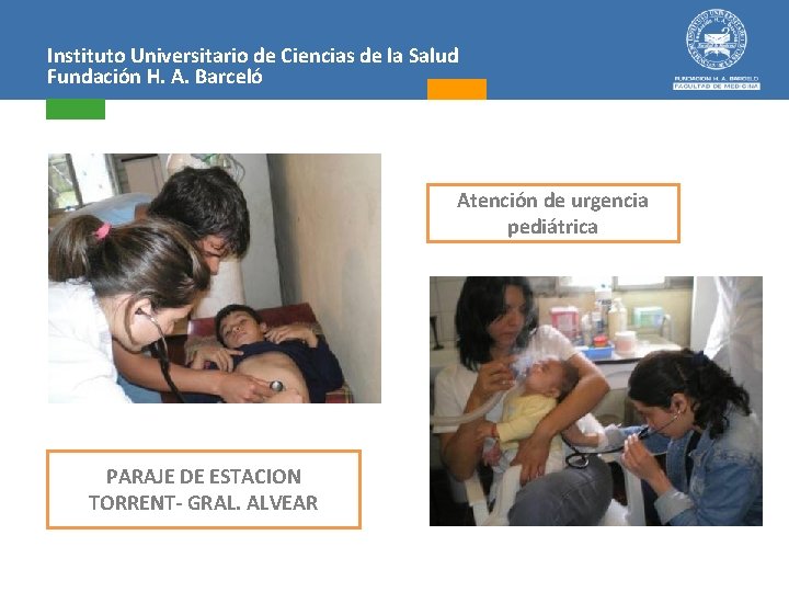 Instituto Universitario de Ciencias de la Salud Fundación H. A. Barceló Atención de urgencia