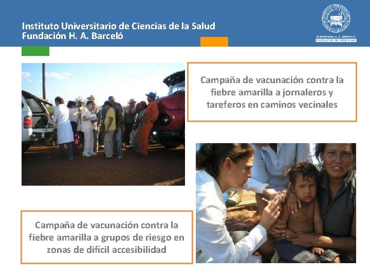 Instituto Universitario de Ciencias de la Salud Fundación H. A. Barceló Campaña de vacunación