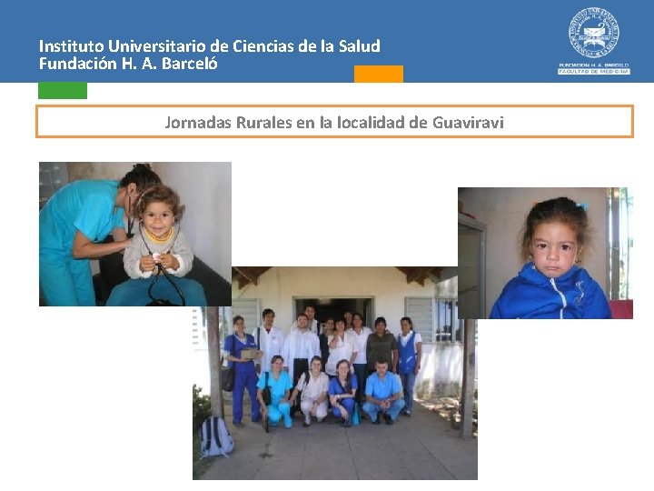 Instituto Universitario de Ciencias de la Salud Fundación H. A. Barceló Jornadas Rurales en