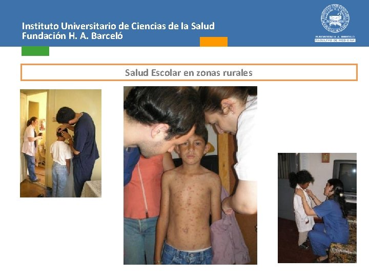 Instituto Universitario de Ciencias de la Salud Fundación H. A. Barceló Salud Escolar en