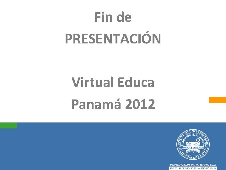 Fin de PRESENTACIÓN Virtual Educa Panamá 2012 