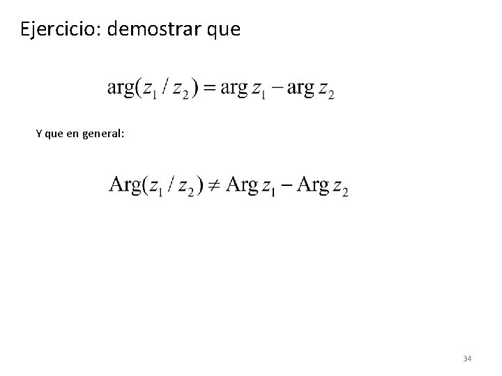 Ejercicio: demostrar que Y que en general: 34 