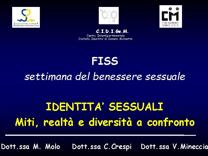 C. I. D. I. Ge. M. Centro Interdipartimentale Disturbi Identita’ di Genere Molinette FISS