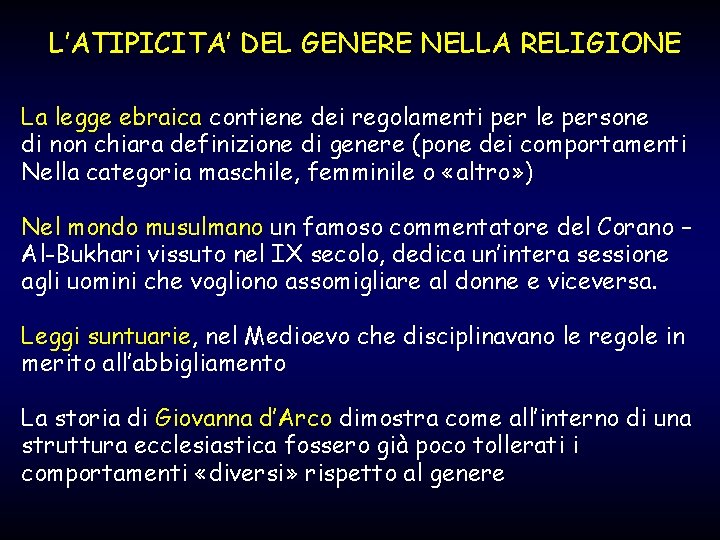 L’ATIPICITA’ DEL GENERE NELLA RELIGIONE La legge ebraica contiene dei regolamenti per le persone