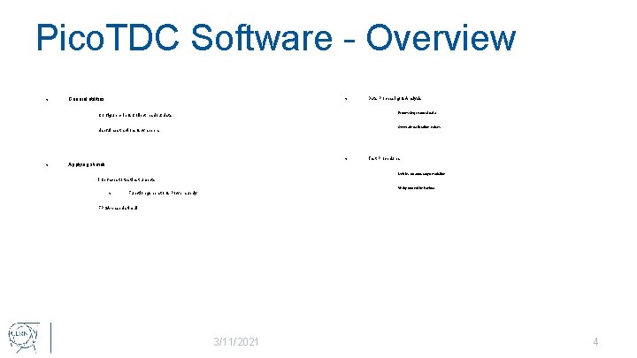 Pico. TDC Software - Overview General utilities Configure chip & Collect readout data Useful