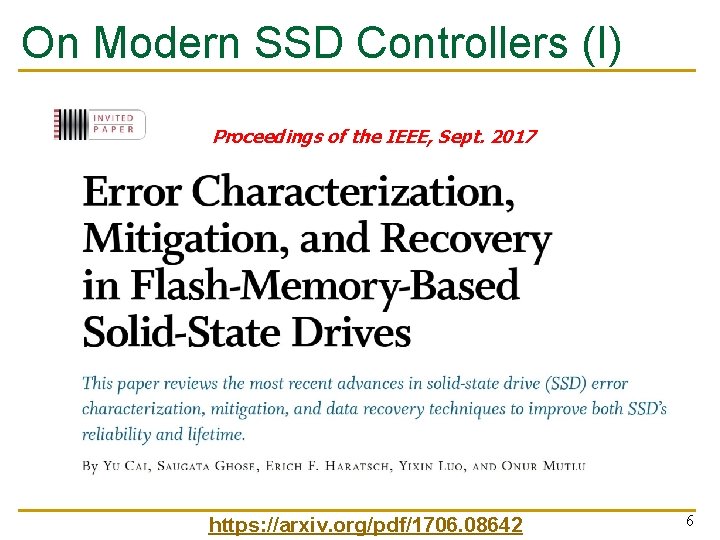 On Modern SSD Controllers (I) Proceedings of the IEEE, Sept. 2017 https: //arxiv. org/pdf/1706.