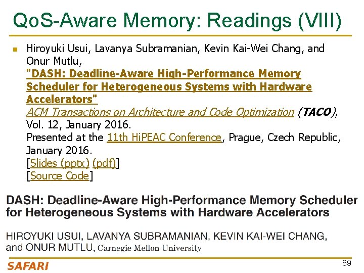 Qo. S-Aware Memory: Readings (VIII) n Hiroyuki Usui, Lavanya Subramanian, Kevin Kai-Wei Chang, and