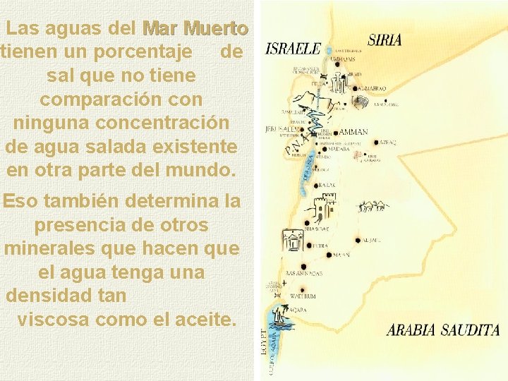 Las aguas del Mar Muerto tienen un porcentaje de sal que no tiene comparación