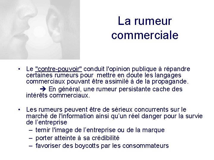 La rumeur commerciale • Le "contre-pouvoir" conduit l'opinion publique à répandre certaines rumeurs pour