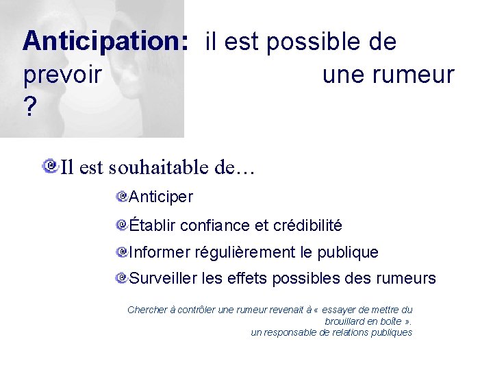 Anticipation: il est possible de prevoir une rumeur ? Il est souhaitable de… Anticiper