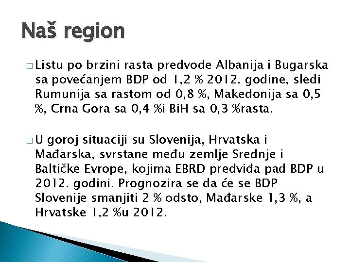 Naš region � Listu po brzini rasta predvode Albanija i Bugarska sa povećanjem BDP