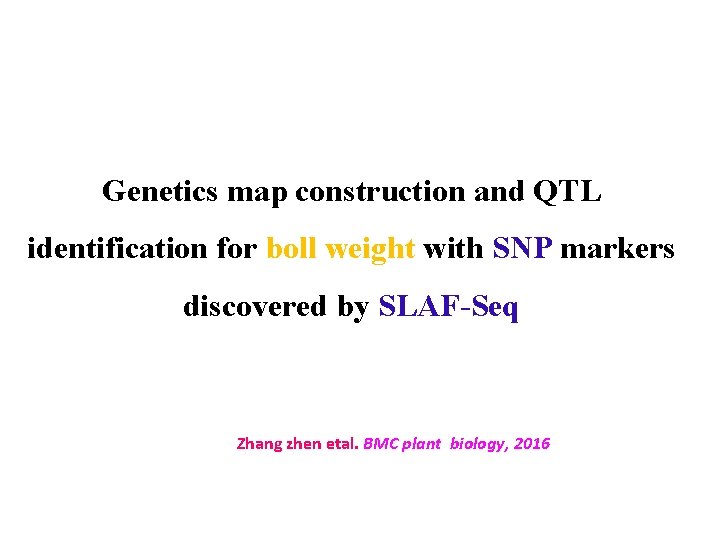 Genetics map construction and QTL identification for boll weight with SNP markers discovered by
