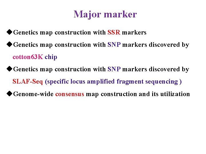 Major marker u. Genetics map construction with SSR markers u. Genetics map construction with