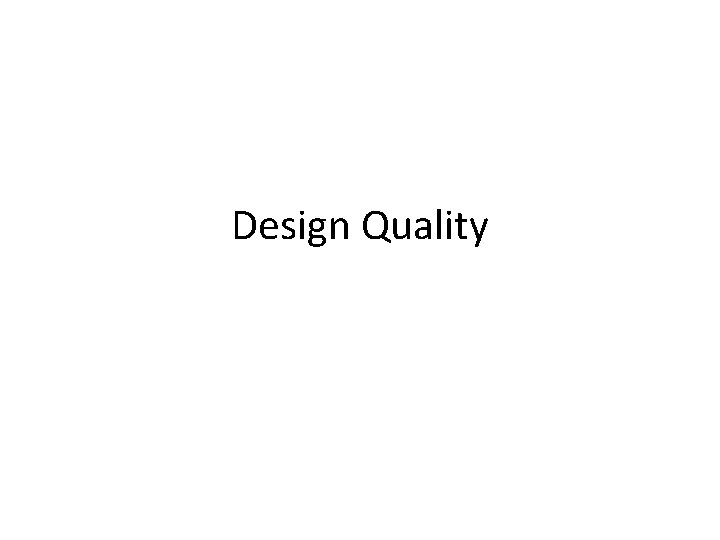 Design Quality 