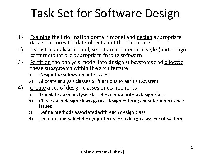Task Set for Software Design 1) 2) 3) 4) Examine the information domain model