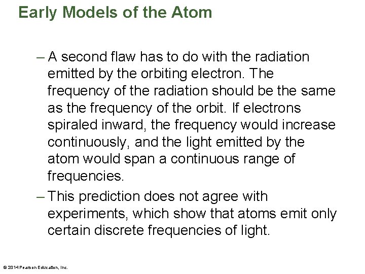 Early Models of the Atom – A second flaw has to do with the