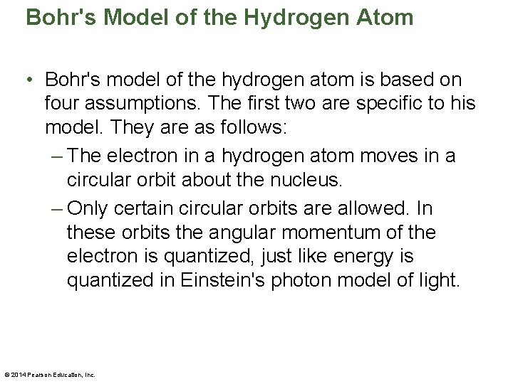 Bohr's Model of the Hydrogen Atom • Bohr's model of the hydrogen atom is