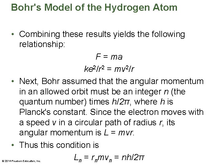 Bohr's Model of the Hydrogen Atom • Combining these results yields the following relationship: